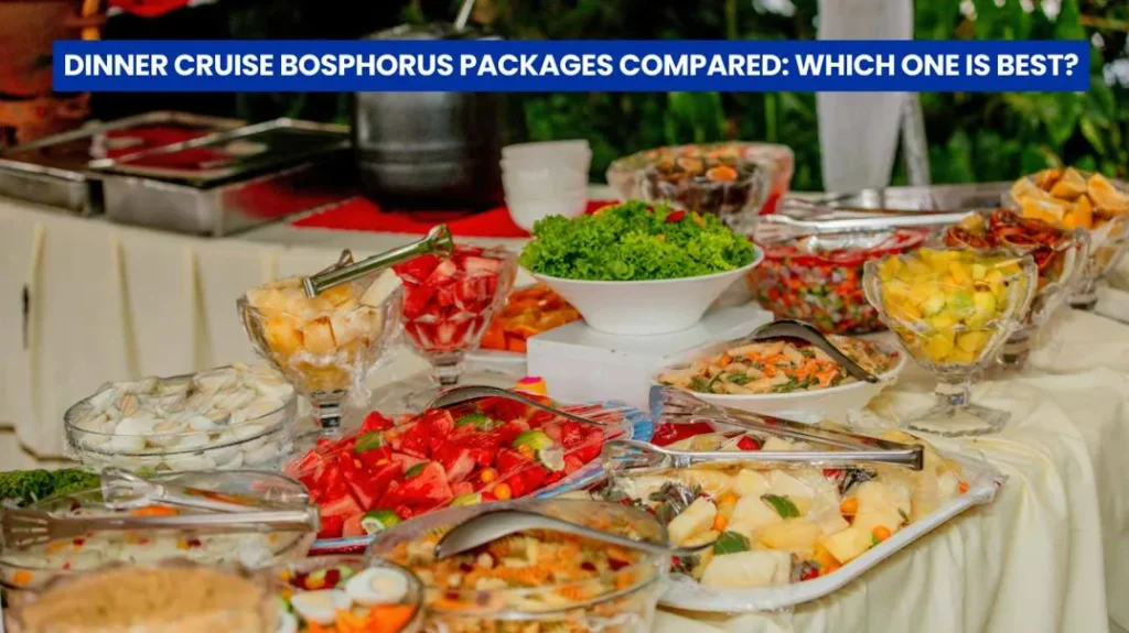Dinner Cruise Bosphorus Packages Compared Which One Is Best